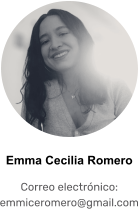 Emma Cecilia Romero   Correo electrónico: emmiceromero@gmail.com