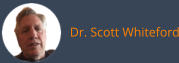 Dr. Scott Whiteford