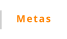Metas