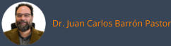 Dr. Juan Carlos Barrón Pastor