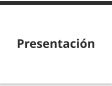 Presentación