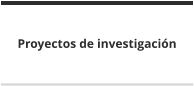 Proyectos de investigación